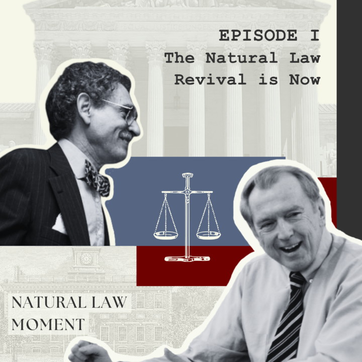 Natural Law Moment Ep. 1: The Natural Law Revival is Now