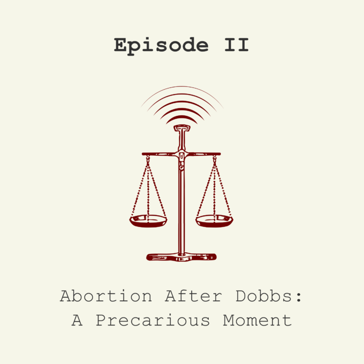 Natural Law Moment Ep.2: Abortion After Dobbs: A Precarious Moment